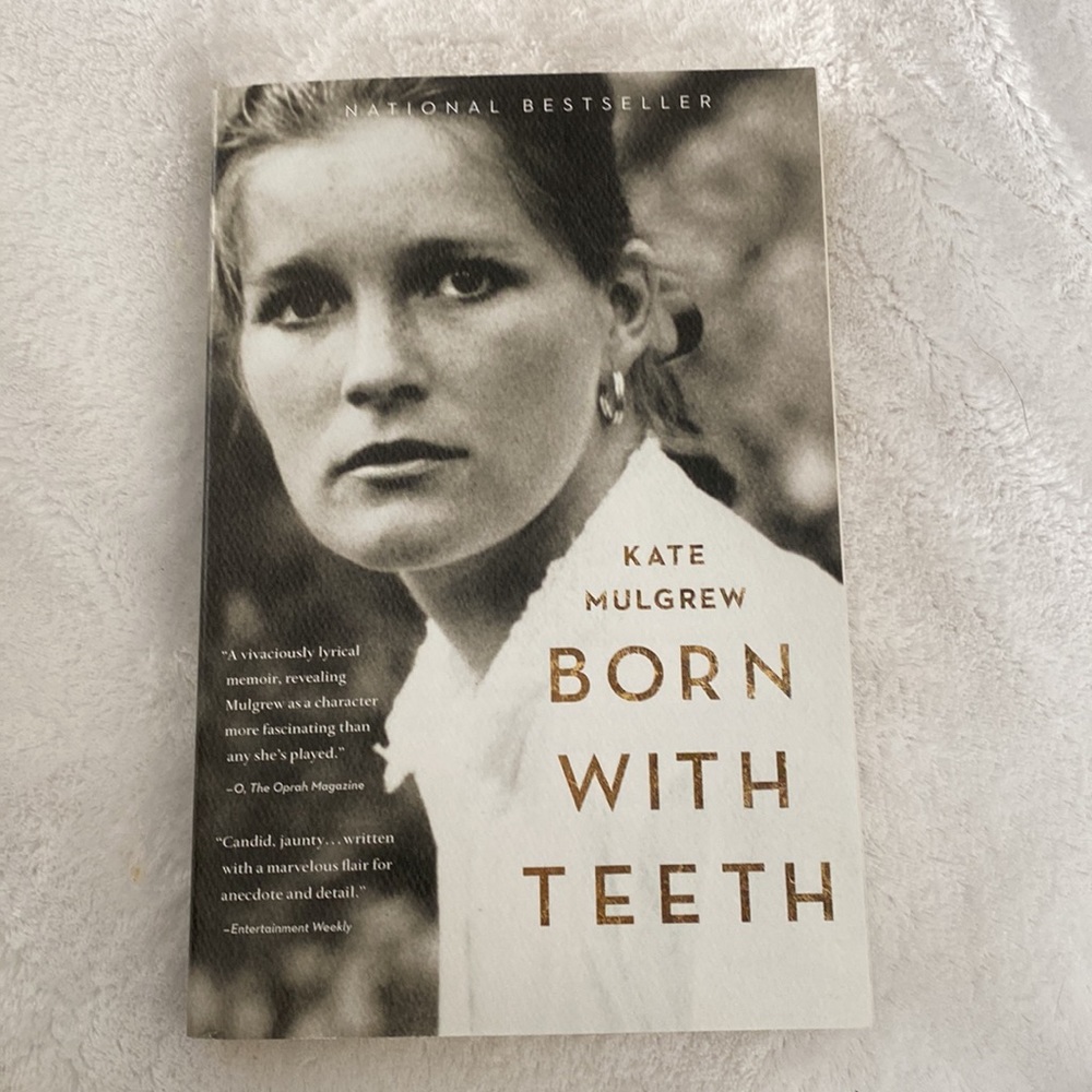 KATE
MULGREW
BORN WITH TEETH